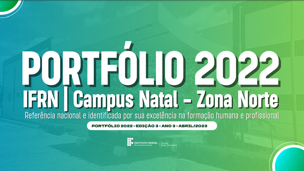 					Visualizar 2022: Portfólio do IFRN - Campus Natal-Zona Norte 2022
				